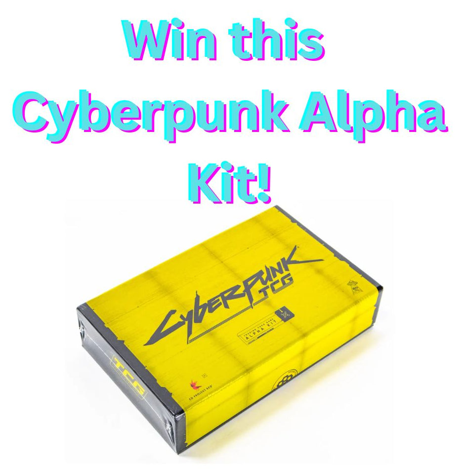 A yellow and black Cyberpunk LCG box shown on a white background with large text above reading 'Win this Cyberpunk Alpha Kit!'.